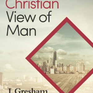 Christian View of Man