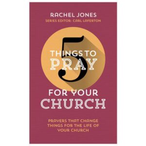 5 Things to Pray for your Church