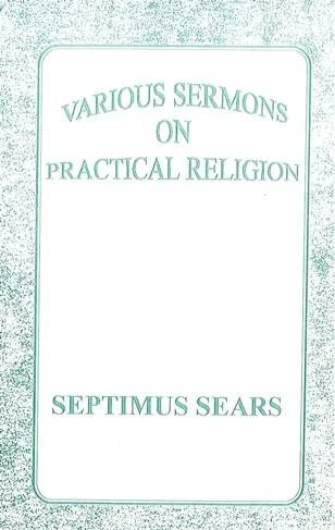 Various Sermons on Practical Religion