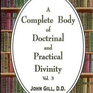 A Complete Body of Doctrine and Practical Divinity (Vol 3)