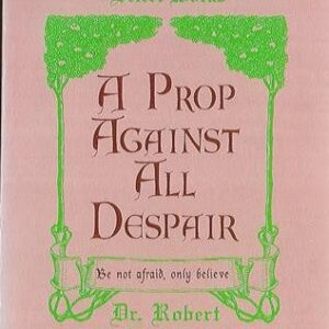 A Prop Against All Despair
