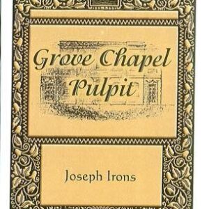 Grove Chapel Pulpit (Vol 1)