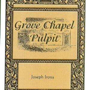 Grove Chapel Pulpit (Vol 3)