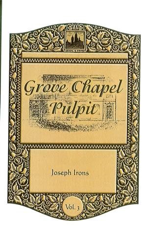 Grove Chapel Pulpit (Vol 3)