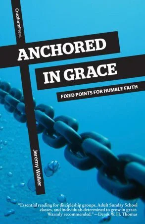 Anchored in Grace - Fixed Points for Humble Faith