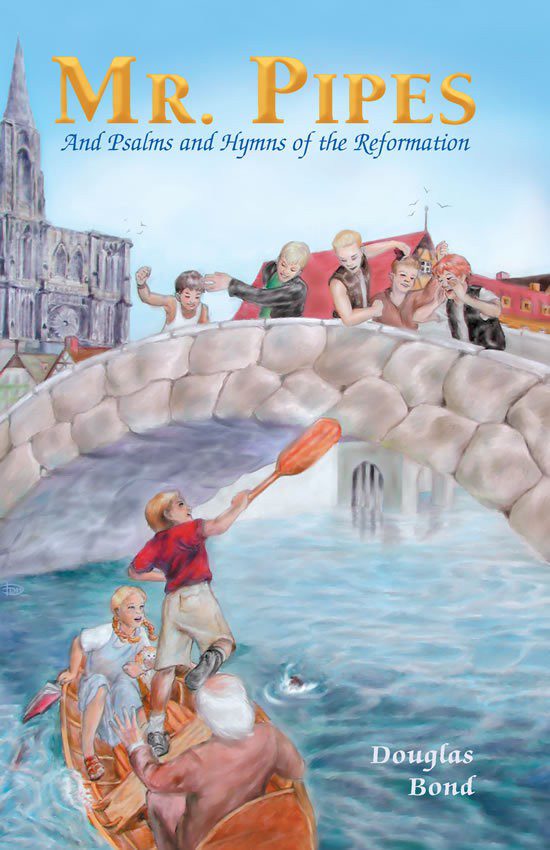 Mr Pipes and Psalms and Hymns of the Reformation