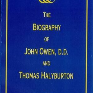 Biography of John Owen and Thomas Halyburton
