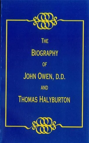 Biography of John Owen and Thomas Halyburton