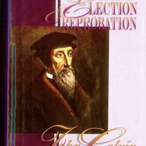 Sermons On Election And Reprobation