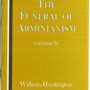 The Funeral of Arminianism