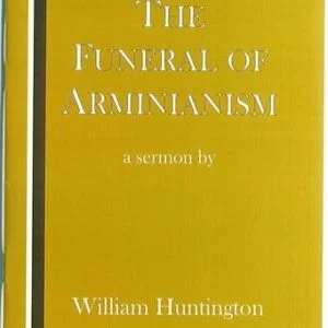 The Funeral of Arminianism