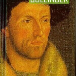 Henry Bullinger - Shepherd of the Churches