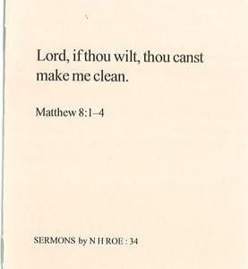 Lord, if thou wilt, thou canst make me clean.