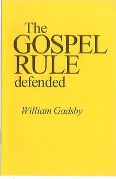 The Gospel Rule Defended