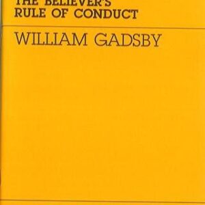 The Gospel - The Believer's Rule of Conduct