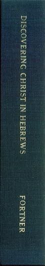 Discovering Christ in Hebrews