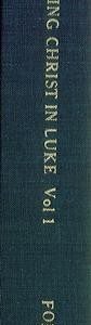 Discovering Christ in Luke (vol 1)