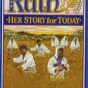 Ruth. Her Story for Today
