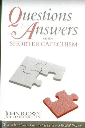 Questions & Answers on the Shorter Catechism