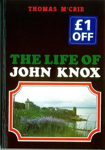 The Life of John Knox