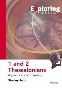 1 and 2 Thessalonians - A practical commentary