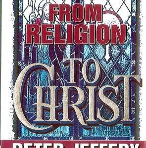 From Religion to Christ