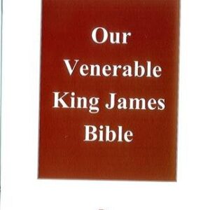 Our Venerable King James Bible