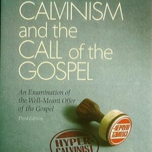 Hypercalvinism and the Call of the Gospel