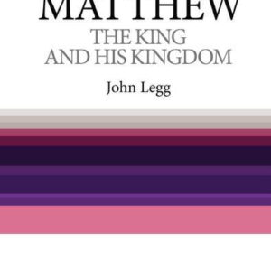 The King and His Kingdom - Matthew