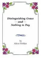 Distinguishing Grace and Nothing to Pay