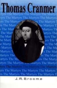 The Martyrs - Thomas Cranmer