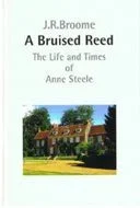 A Bruised Reed - A Steele