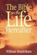 The Bible on the Life Hereafter