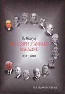 The History of the Gospel Standard Magazine 1835 - 2010