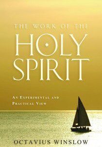 The Work of the Holy Spirit - An Experimental and Practical View