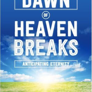 The Dawn of Heaven Breaks