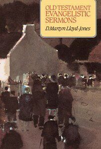 Old Testament Evangelistic Sermons