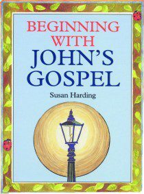 Beginning with John's Gospel