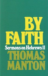 By Faith, Sermons of Hebrews 11