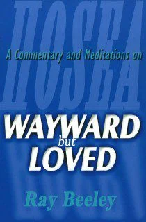 Wayward But Loved - Hosea