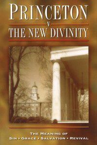 Princeton v the New Divinity