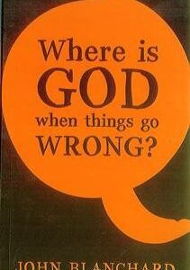 Where is God When Things Go Wrong?