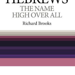 Hebrews - The Name High Over All