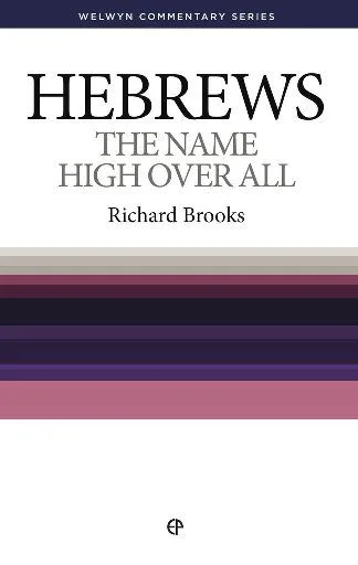 Hebrews - The Name High Over All