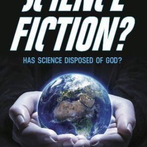 Science Fiction? Has Science Disposed of God?