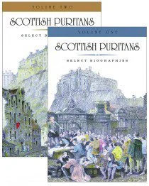 Scottish Puritans - Select Biographies (2 vol set)