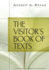 The Visitor's Book of Texts - A Vital Tool for Pastoral Visitation