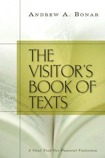 The Visitor's Book of Texts - A Vital Tool for Pastoral Visitation