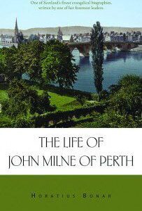 The Life of John Milne of Perth