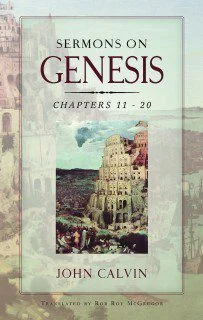 Sermons on Genesis, chapters 11-20